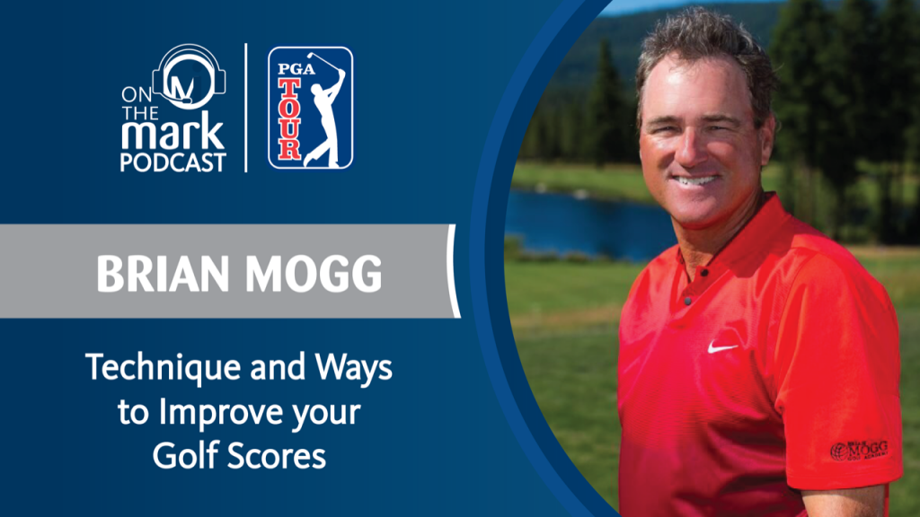Brian Mogg Talks Technique and Ways to Improve your Golf Scores
