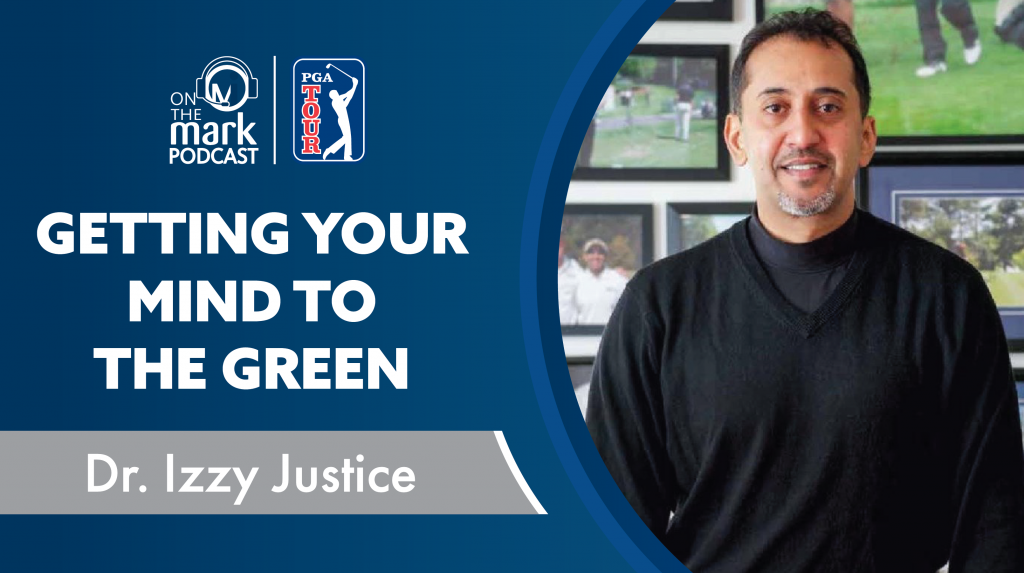 Getting Your Mind to the Green with Dr. Izzy Justice