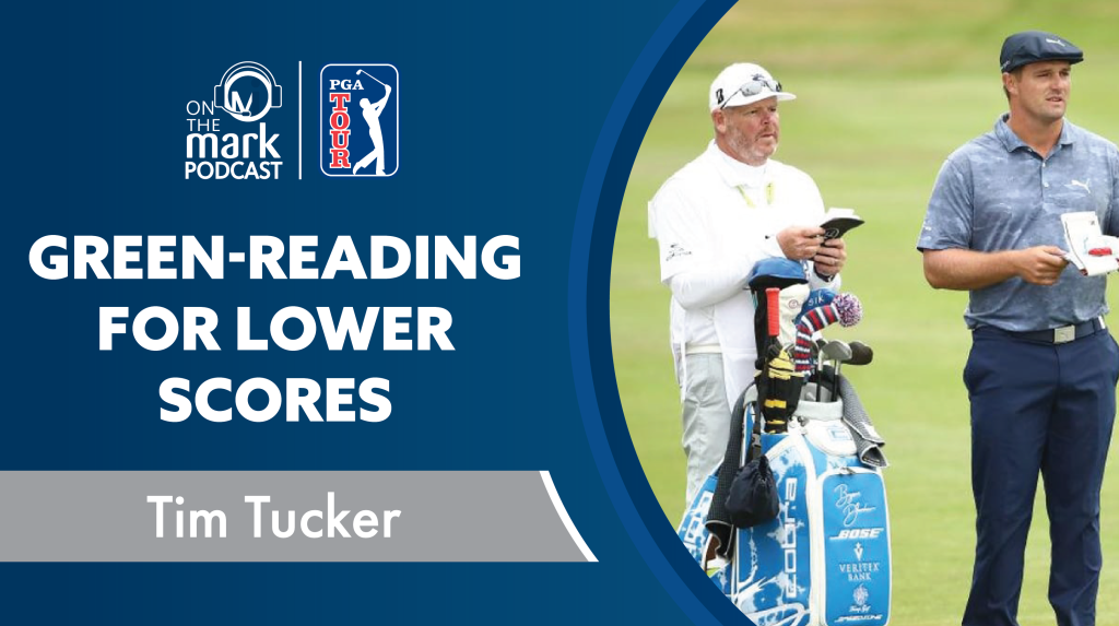 Green-Reading for Lower Scores with Tim Tucker